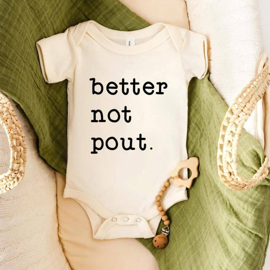 Better not Pout Baby Onesie / Long Sleeve